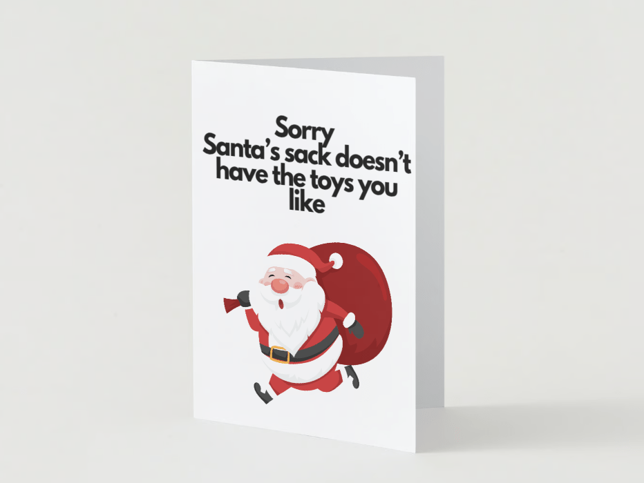 SORRY SANTA'S SACK DOESN'T HAVE THE KIND OF TOYS YOU LIKE CHRISTMAS CARD - BLK Label